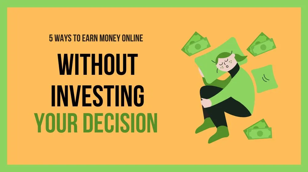 5 ways to earn money online without investing